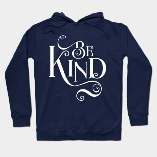 Be Kind T-Shirt. Inspirational Kindness Tee Hoodie